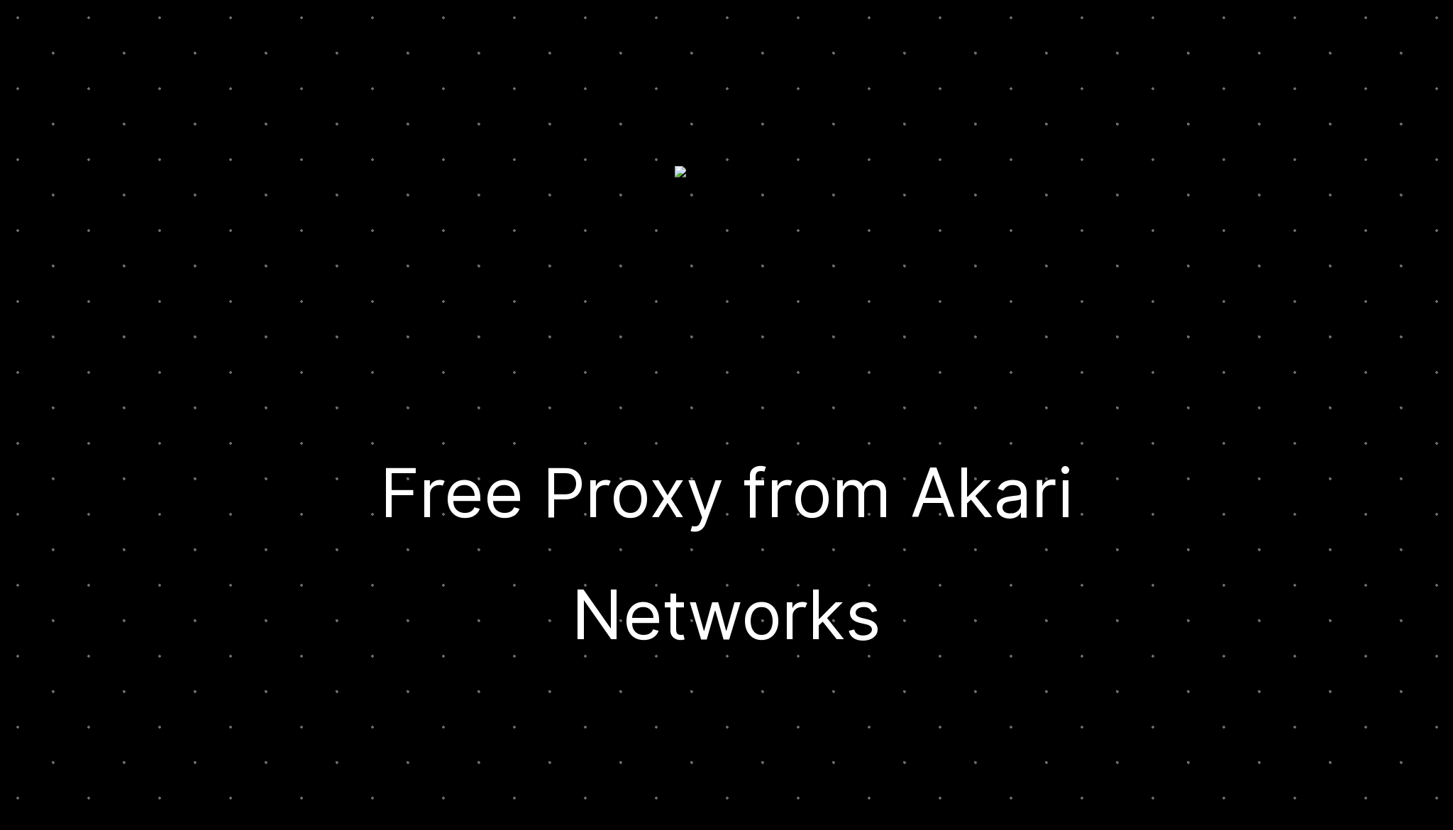 Free Proxy from Akari Networks — ditatompel.com