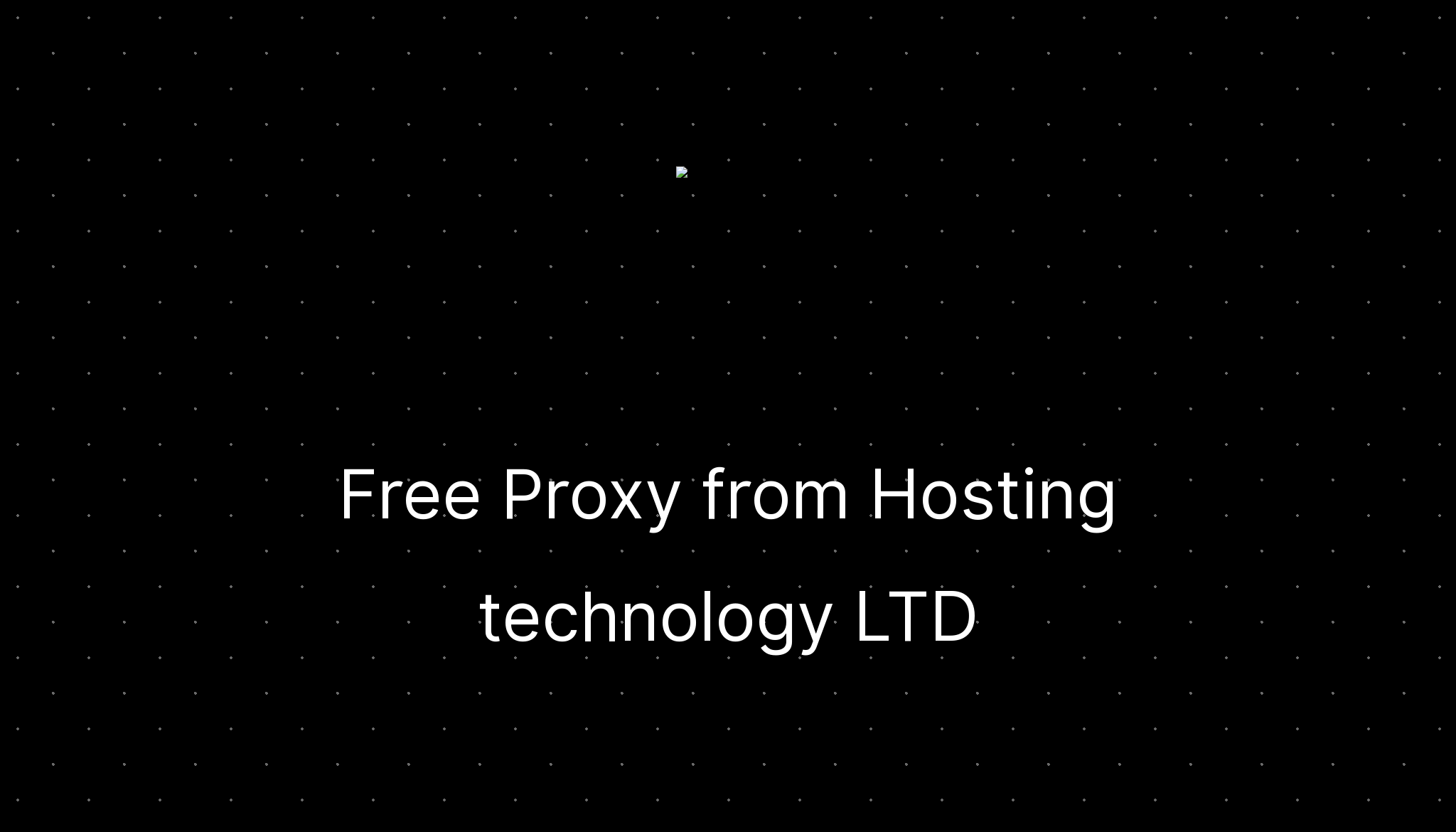 Free Proxy from Hosting technology LTD — ditatompel.com
