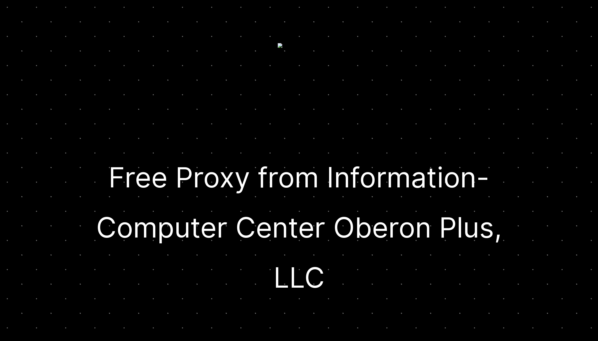 Free Proxy from Information-Computer Center Oberon Plus, LLC —  ditatompel.com