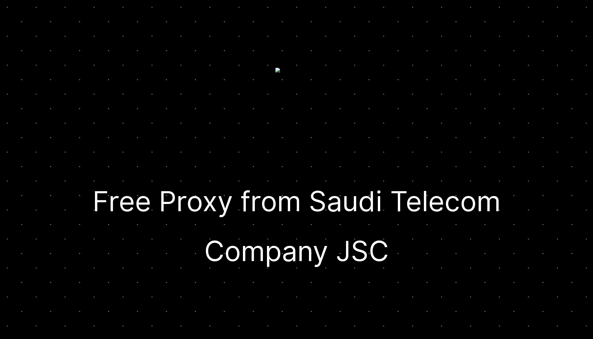 Free Proxy From Saudi Telecom Company Jsc — Ditatompel.com