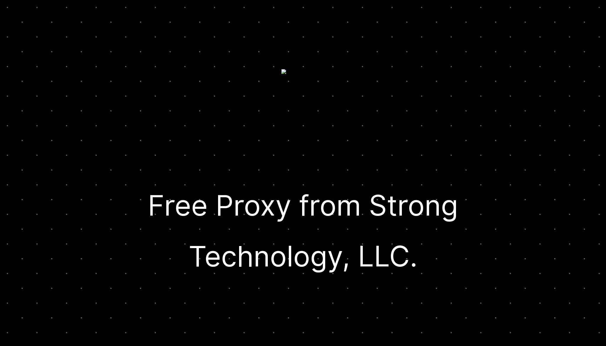 Free Proxy from Strong Technology, LLC. — ditatompel.com
